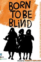 Born To Be Blind (A Pessoa E Para O Que Nasce)