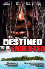 Destined to be Ingested